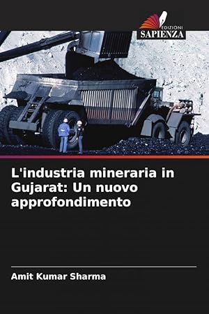 Bild des Verkufers fr L\ industria mineraria in Gujarat: Un nuovo approfondimento zum Verkauf von moluna