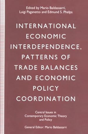 Image du vendeur pour International Economic Interdependence, Patterns of Trade Balances and Economic Policy Coordination (Central Issues in Contemporary Economic Theory and Policy) [Paperback ] mis en vente par booksXpress