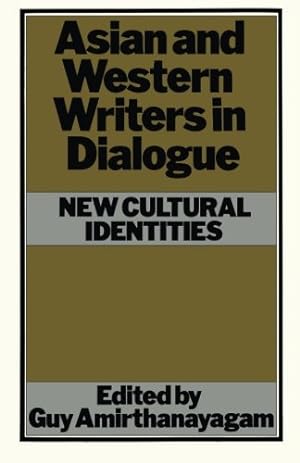 Seller image for Asian and Western Writers in Dialogue: New Cultural Identities [Paperback ] for sale by booksXpress