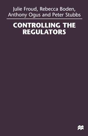 Seller image for Controlling the Regulators by Froud, Julie [Paperback ] for sale by booksXpress