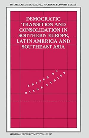 Image du vendeur pour Democratic Transition and Consolidation in Southern Europe, Latin America and Southeast Asia (International Political Economy Series) [Paperback ] mis en vente par booksXpress