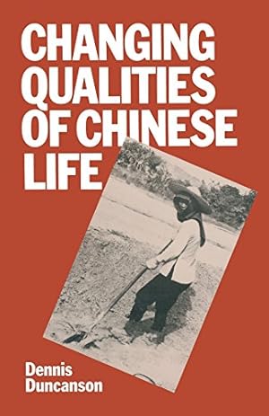 Imagen del vendedor de Changing Qualities of Chinese Life by Duncanson, Dennis [Paperback ] a la venta por booksXpress