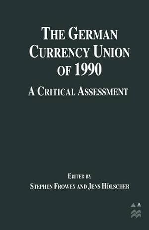 Immagine del venditore per The German Currency Union of 1990: A Critical Assessment [Paperback ] venduto da booksXpress