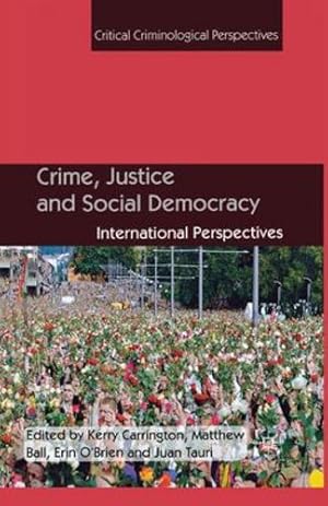 Bild des Verkufers fr Crime, Justice and Social Democracy: International Perspectives (Critical Criminological Perspectives) [Paperback ] zum Verkauf von booksXpress