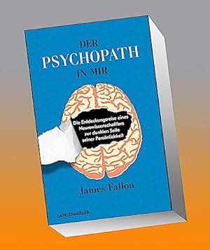 Bild des Verkufers fr Der Psychopath in mir : Die Entdeckungsreise eines Neurowissenschaftlers zur dunklen Seite seiner Persnlichkeit zum Verkauf von AHA-BUCH GmbH