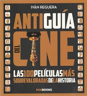 Bild des Verkufers fr La antigua del cine. Las 100 pelculas ms sobrevaloradas de la historia zum Verkauf von Librera Cajn Desastre