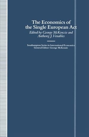 Seller image for The Economics of the Single European Act (Southampton Series in International Economics) [Paperback ] for sale by booksXpress