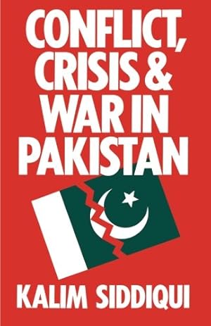 Bild des Verkufers fr Conflict, Crisis and War in Pakistan by Siddiqui, Kalim [Paperback ] zum Verkauf von booksXpress