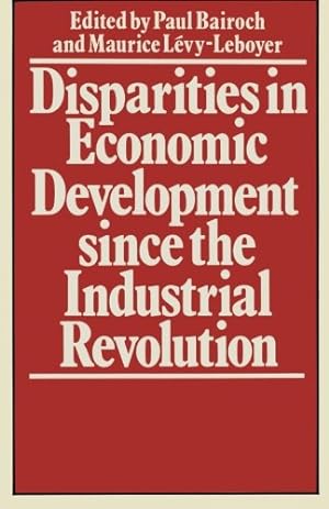 Bild des Verkufers fr Disparities in Economic Development since the Industrial Revolution [Paperback ] zum Verkauf von booksXpress