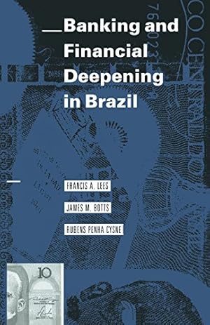 Bild des Verkufers fr Banking and Financial Deepening in Brazil by Lees, Francis A. [Paperback ] zum Verkauf von booksXpress