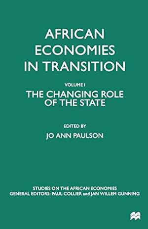 Seller image for African Economies in Transition: Volume 1: The Changing Role of the State (Studies on the African Economies Series) [Paperback ] for sale by booksXpress