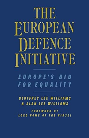Bild des Verkufers fr The European Defence Initiative: Europe's Bid for Equality by Williams, Geoffrey Lee [Paperback ] zum Verkauf von booksXpress