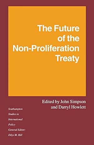 Seller image for The Future of the Non-Proliferation Treaty (Southampton Studies in International Policy) [Paperback ] for sale by booksXpress