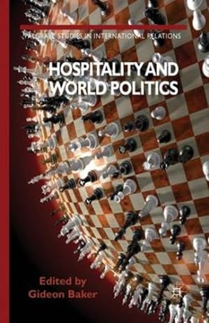 Immagine del venditore per Hospitality and World Politics (Palgrave Studies in International Relations) by Baker, Gideon [Paperback ] venduto da booksXpress