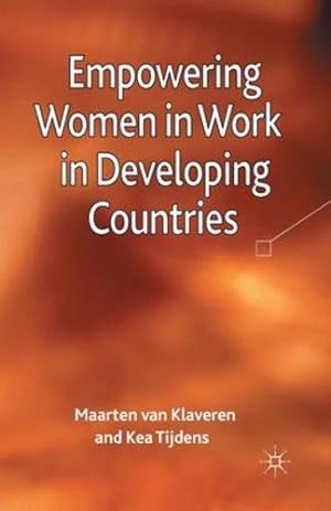 Immagine del venditore per Empowering Women in Work in Developing Countries by van Klaveren, Maarten, Tijdens, K. [Paperback ] venduto da booksXpress