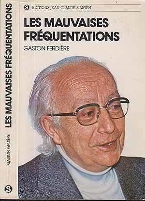 Image du vendeur pour Les mauvaises frquentations : mmoires d'un psychiatre mis en vente par PRISCA