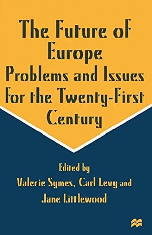 Immagine del venditore per The Future of Europe: Problems and Issues for the Twenty-First Century [Paperback ] venduto da booksXpress