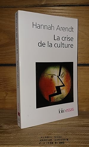 Seller image for LA CRISE DE LA CULTURE - (between past and futur) : Huit exercices de pense politique for sale by Planet's books