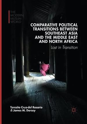 Seller image for Comparative Political Transitions between Southeast Asia and the Middle East and North Africa: Lost in Transition (The Modern Muslim World) by Cruz-del Rosario, Teresita [Paperback ] for sale by booksXpress