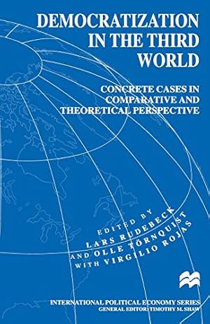 Imagen del vendedor de Democratization in the Third World: Concrete Cases in Comparative and Theoretical Perspective (International Political Economy Series) by Rudebeck, Lars [Paperback ] a la venta por booksXpress