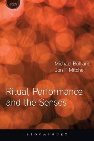 Immagine del venditore per Ritual, Performance and the Senses (Sensory Studies Series) [Paperback ] venduto da booksXpress