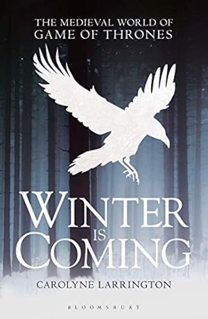 Seller image for Winter is Coming: The Medieval World of Game of Thrones by Larrington, Carolyne [Paperback ] for sale by booksXpress