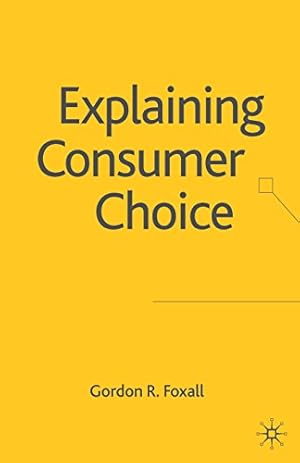 Seller image for Explaining Consumer Choice by Foxall, G. [Paperback ] for sale by booksXpress