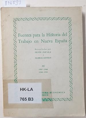 Imagen del vendedor de (Vol. III 1587-1588,1590-1591) Fuentes para la historia del trabajo en Nueva Espaa : a la venta por Versand-Antiquariat Konrad von Agris e.K.