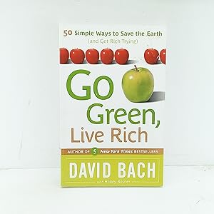 Immagine del venditore per Go Green, Live Rich: 50 Simple Ways to Save the Earth and Get Rich Trying venduto da Cat On The Shelf