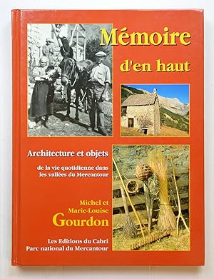 MEMOIRES D'EN HAUT Architecture et objets de la vie quotidienne dans les vallées du Mercantour.