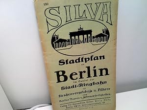 Silva Stadtplan von Berlin im Gebiet der Stadt-Ringbahn mit Straßenverzeichnis u. Führer durch Be...