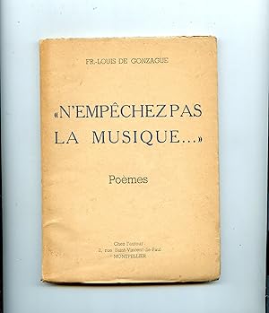 Seller image for N' EMPCHEZ PAS LA MUSIQUE " . Pomes for sale by Librairie CLERC