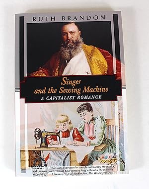 Seller image for Singer and the Sewing Machine: A Capitalist Romance for sale by Peak Dragon Bookshop 39 Dale Rd Matlock