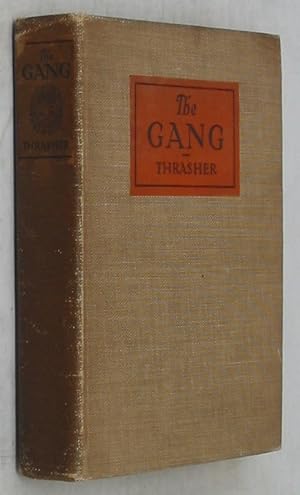 Imagen del vendedor de The Gang: A Study of 1,313 Gangs in Chicago (1927 Edition) a la venta por Powell's Bookstores Chicago, ABAA