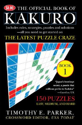 Seller image for The Official Book of Kakuro: Book 1: 150 Puzzles -- Easy, Medium, and Hard (Paperback or Softback) for sale by BargainBookStores