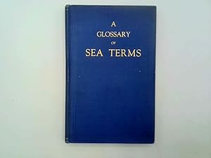 Image du vendeur pour A GLOSSARY OF SEA TERMS mis en vente par Goldstone Rare Books