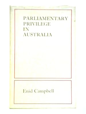Imagen del vendedor de Parliamentary Privilege in Australia a la venta por World of Rare Books
