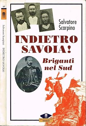 Bild des Verkufers fr Indietro Savoia! Briganti nel Sud zum Verkauf von Biblioteca di Babele