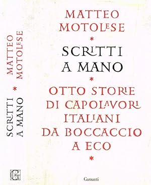 Bild des Verkufers fr Scritti a mano Otto storie di capolavori italiani da Boccaccio a Eco zum Verkauf von Biblioteca di Babele