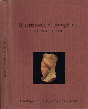 Immagine del venditore per Il territorio di Rutigliano in et antica Catalogo della collezione Dioguardi venduto da Biblioteca di Babele