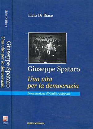 Bild des Verkufers fr Giuseppe Spataro Una vita per la democrazia zum Verkauf von Biblioteca di Babele