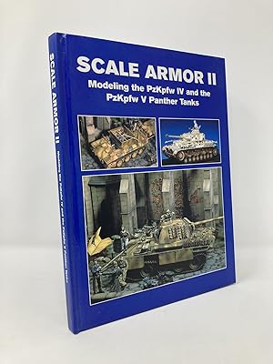 Seller image for Scale Armor II: Modeling the Panzerkampfwagen IV and the PzKpfw V Panther Tanks for sale by Southampton Books