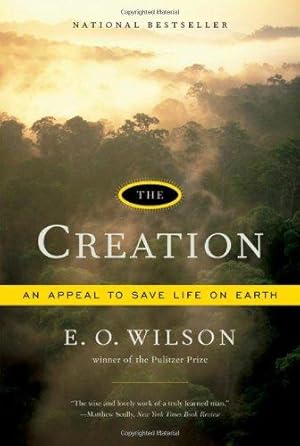 Imagen del vendedor de The Creation: An Appeal to Save Life on Earth a la venta por WeBuyBooks 2