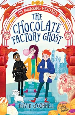 Bild des Verkufers fr The Chocolate Factory Ghost (The Dundoodle Mysteries) by David O'Connell (author), Claire Powell (illustrator) [Paperback ] zum Verkauf von booksXpress
