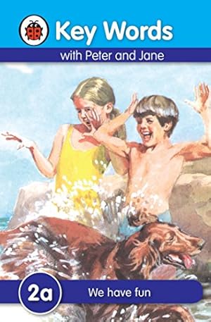 Bild des Verkufers fr Key Words with Peter and Jane #2 We Have Fun Series A [Hardcover ] zum Verkauf von booksXpress