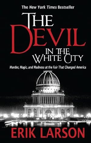 Imagen del vendedor de The Devil In The White City (Thorndike Press Large Print Peer Picks) by Larson, Erik [Hardcover ] a la venta por booksXpress