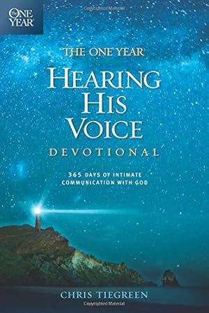 Seller image for The One Year Hearing His Voice Devotional: 365 Days of Intimate Communication with God by Tiegreen, Chris [Paperback ] for sale by booksXpress