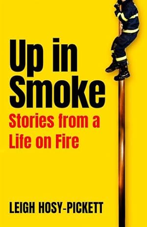 Bild des Verkufers fr Up In Smoke: Stories From a Life on Fire by Hosy-Pickett, Leigh [Hardcover ] zum Verkauf von booksXpress