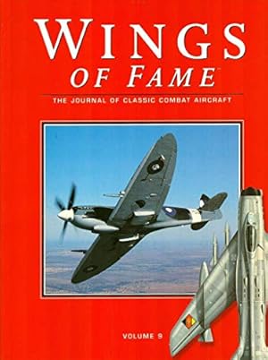 Seller image for Wings of Fame, The Journal of Classic Combat Aircraft - Vol. 9 for sale by WeBuyBooks