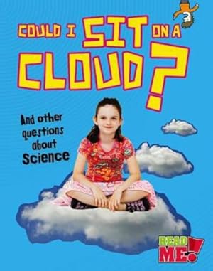 Immagine del venditore per Could I Sit on a Cloud?: And other questions about Science (Questions You Never Thought You'd Ask) by Barnham, Kay [Paperback ] venduto da booksXpress